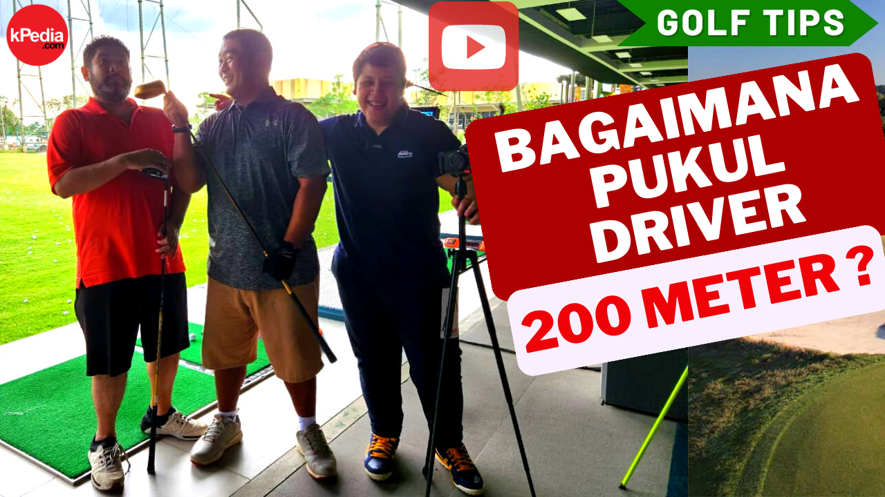 Tips Bagaimana memukul driver 250 meter ?